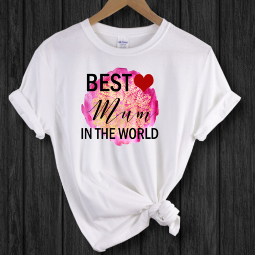 Best Mum In The World T-Shirt